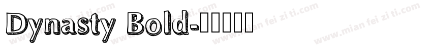Dynasty Bold字体转换